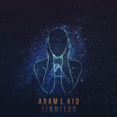 Adam L. Kid - Tinnitus
