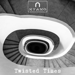 Nyano - Twisted Times