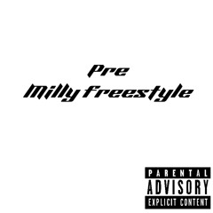 Pre- Milly (Freestyle)