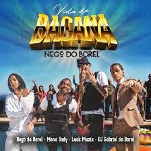 Meno Tody e Nego Do Borel - Vida de Bacana