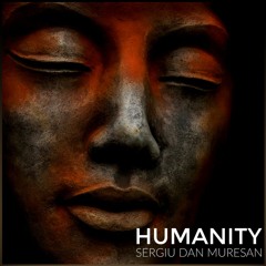 Sergiu-Dan Muresan - Humanity
