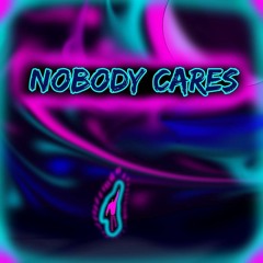 Nobody Cares