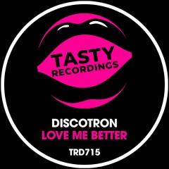 Discotron - Love Me Better (Radio Mix)