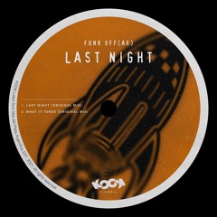 Funk Off (AR) - Last Night (Original Mix)