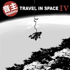 TRAVEL IN SPACE [IV]