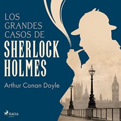 Los grandes casos de Sherlock Holmes (Audiolibro)