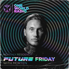 One World Radio - Future Friday with MORTEN - 06