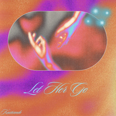 Let Her Go