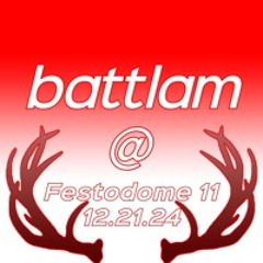 battlam  - live @ Festodome 11 12.22.24