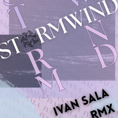 Ivan Sala - STORMWIND REMIX (((FREE DOWNLOAD)))