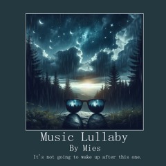 Music Lullaby - Mies