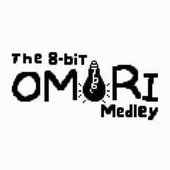 THE 8 BIT OMORI MEDLEY - MegaBaz