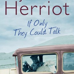 EPUB If Only They Could Talk: The Classic Memoir of a 1930s Vet (Macmillan Colle