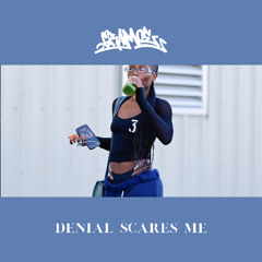 denial scares me
