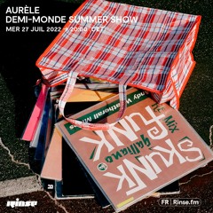 Aurèle Demi-Monde Summer Show - 27 Juillet 2022