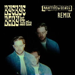 Arty Ziff - Byebyebaby (feat. Jade Alice) [Matthew.Gear Remix]