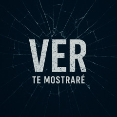 VER=Te mostraré