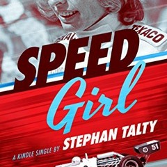 [Read] EPUB KINDLE PDF EBOOK Speed Girl: Janet Guthrie and the Race That Changed Spor