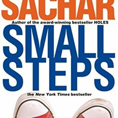 [GET] [EPUB KINDLE PDF EBOOK] Small Steps (Holes Series) by  Louis Sachar 💝