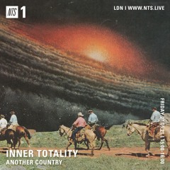 Inner Totality's Another Country (NTS Radio)