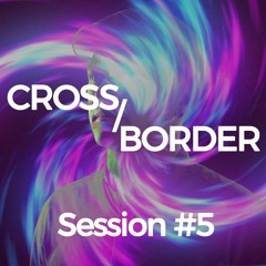 Cross/Border #5 - Oraculo