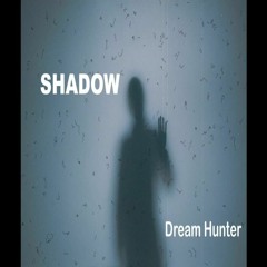 Dream Hunter - Shadow