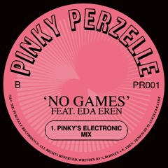 No Games (feat.  Eda Eren) [Pinky's Electronic Mix]