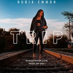 Trip - Nubia Emmon Prod By DSII