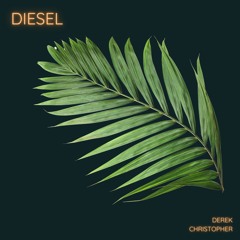 Derek Christopher - Diesel
