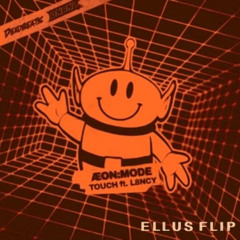 ÆON: MODE - Touch (ELLUS FLIP)