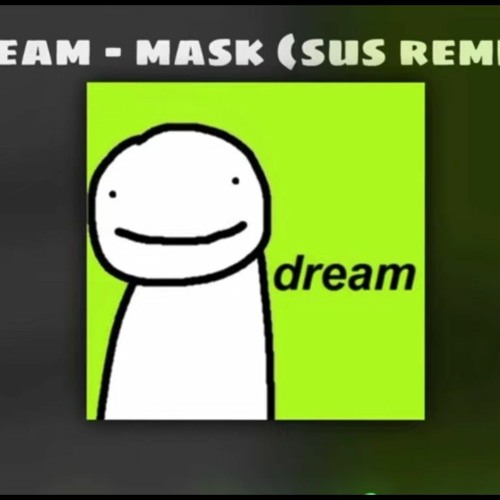 Stream Sussy (Mask Parody - Dream) by Ghost Host