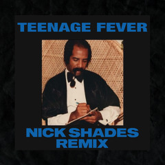 Drake - Teenage Fever (Nick Shades Remix) | FREE DOWNLOAD