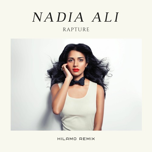 Stream Nadia Ali - Rapture (Hilamo Remix) Free Download By Hilamo.