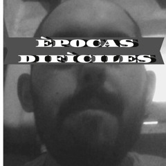 Épocas Difíciles