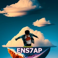 Ens7ab - AMONSEF | انسحاب - امونسيف ( official rap music) 2024