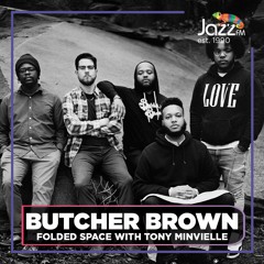 FoldedSpace on Jazz FM w/ Tony Minvielle 13/12/20 Butcher Brown Takeover