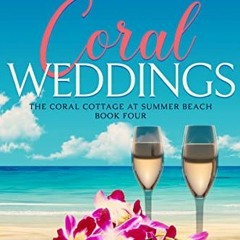 View PDF EBOOK EPUB KINDLE Coral Weddings (Summer Beach: Coral Cottage Book 4) by  Jan Moran 📒