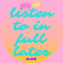 Listen to in FULL later .