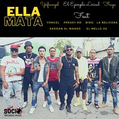 Ella Mata (feat. Yongel, Pressy RD, Bido, La Belicosa, Saddan El Manso & El Mello 06)