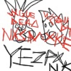 YEZ PXNK! [PROD. VILEX] -NXSMXKE-