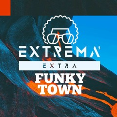 Extrema Extra Funky Town Saturday 18/09/2021