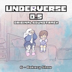 Underverse 0.5 OST - Bakery Show