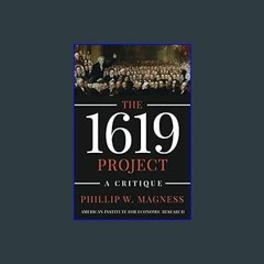 {READ} 📖 The 1619 Project: A Critique     Paperback – April 7, 2020 in format E-PUB