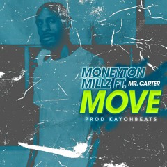 Move (snippet) Ft. Mr. Carter