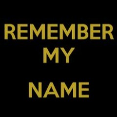 Q - Remember My Name