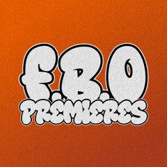 F.B.O Premieres