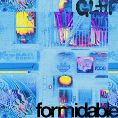 Formidable (GLHF Edit)