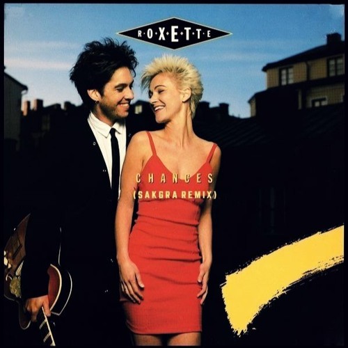Roxette - Chances (Sakgra Extended Remix)