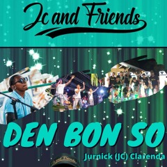 Den Bon So - JC & Friends ft. JC