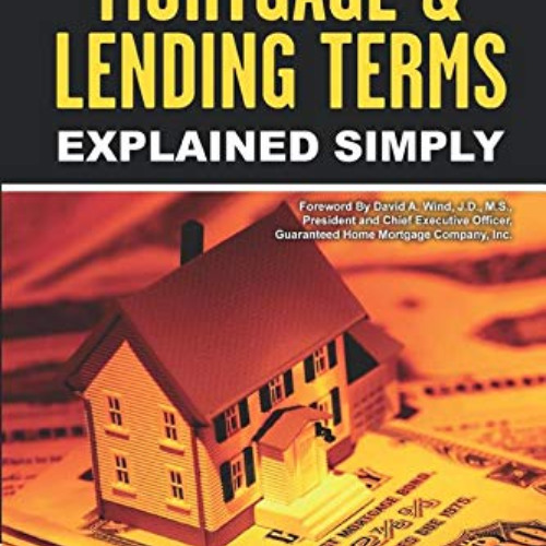 [Free] PDF ✅ The Complete Dictionary of Mortgage & Lending Terms Explained Simply Wha